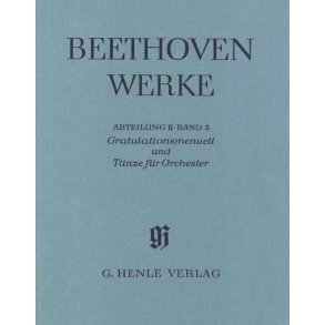 Ludwig van Beethoven: Congratulations minuet and dances for Orchestra (with critical report)