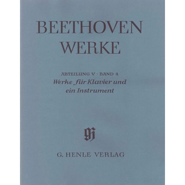 Ludwig van Beethoven: Works for Piano and one Instrument - Horn [Violoncello], Flute [Violin], Mandolin (with critical report)