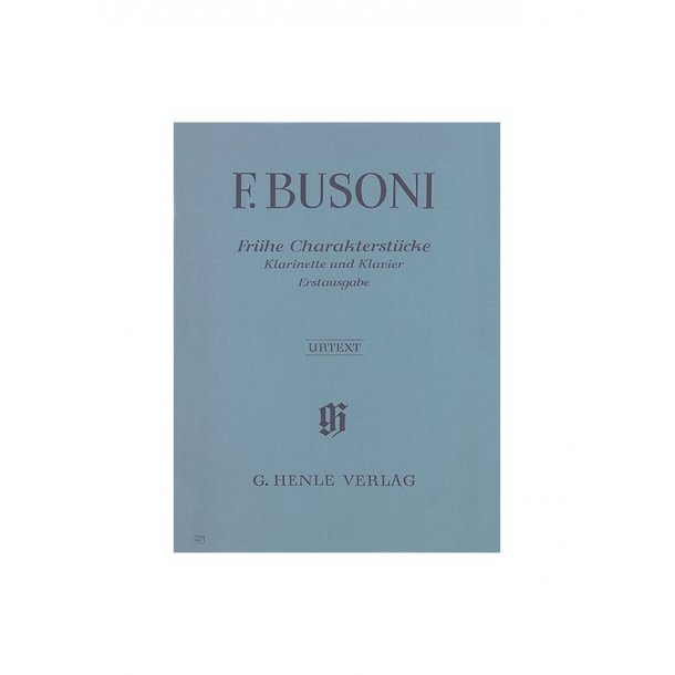 Ferruccio Busoni: Early Character Pieces for Clarinet and Piano (First Edition)
