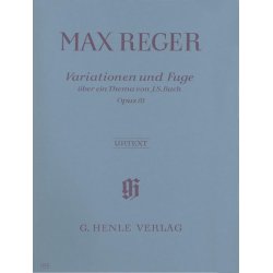 Max Reger: Variations and Fugue On A Theme By J.S. Bach Op.81 (Henle Urtext Edition)