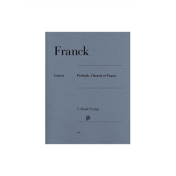 Csar Franck: Prlude, Choral et Fugue (Henle Urtext Edition)