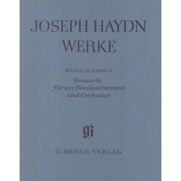 Franz Joseph Haydn: Concertos for one Wind instrument and Orchestra (with critical report)
