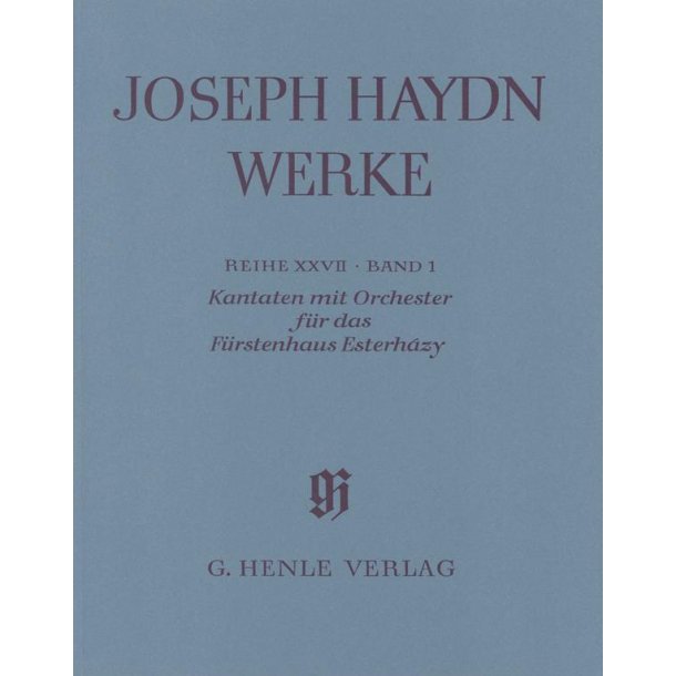 Franz Joseph Haydn: Cantatas with Orchestra for the Princes of Esterh&aacute;zy