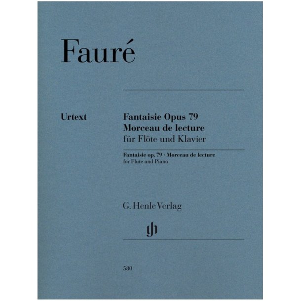 Gabriel Faur&eacute;: Fantaisie Op. 79 And Morceau De Lecture For Flute And Piano