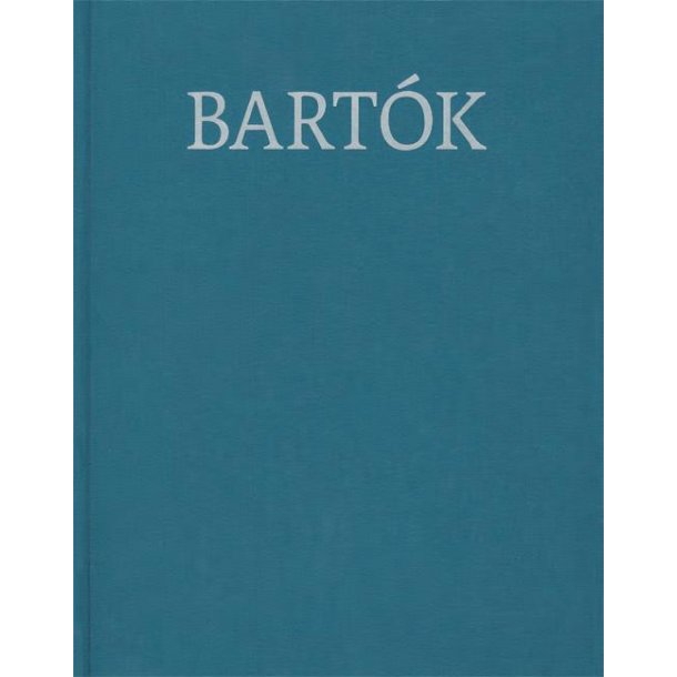 Choral Works : B&eacute;la Bart&oacute;k Complete Critical Edition Volume 9
