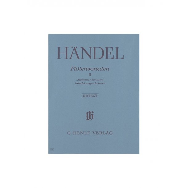 Georg Friedrich H&auml;ndel: Flute Sonatas, Volume II  [Hallenser-Sonatas], three Sonatas attributed to H&auml;ndel (with separate Flute/Basso Continuo part (two copies))