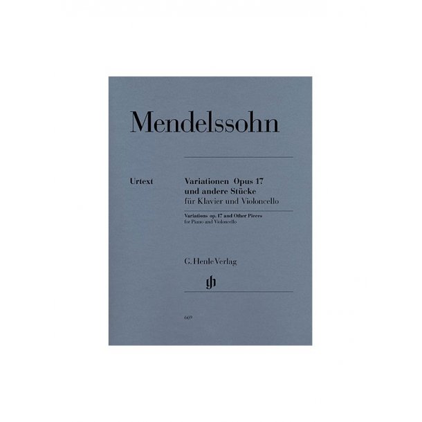 Felix Mendelssohn: Variations op. 17 and Other Pieces for Piano and Violoncello
