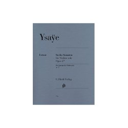 Eugene Ysaye: Six Sonatas For Violin Solo Op.27
