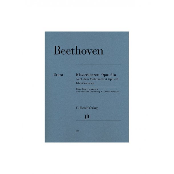 Ludwig van Beethoven: Piano Concerto Op.61a After The Violin Concerto Op.61