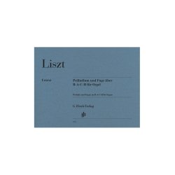 Franz Liszt: Prelude and Fugue on B-A-C-H for Organ (Urtext)