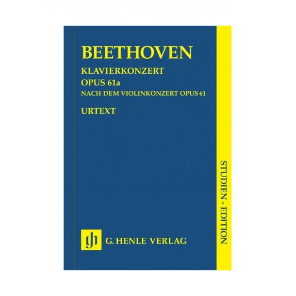 Ludwig van Beethoven: Piano Concerto op. 61a after the Violin Concerto op. 61