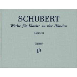 Franz Schubert: Works for Piano four-hands, Volume III