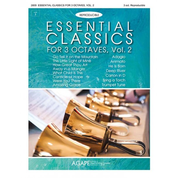 Essential Classics for 3 Octaves, Vol. 2 : Level 3 Reproducible