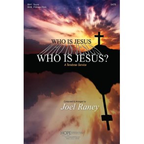 Who Is Jesus? A Tenebrae Service