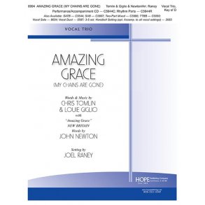 Amazing Grace (My Chains Are Gone) : Vocal Trio Key of D
