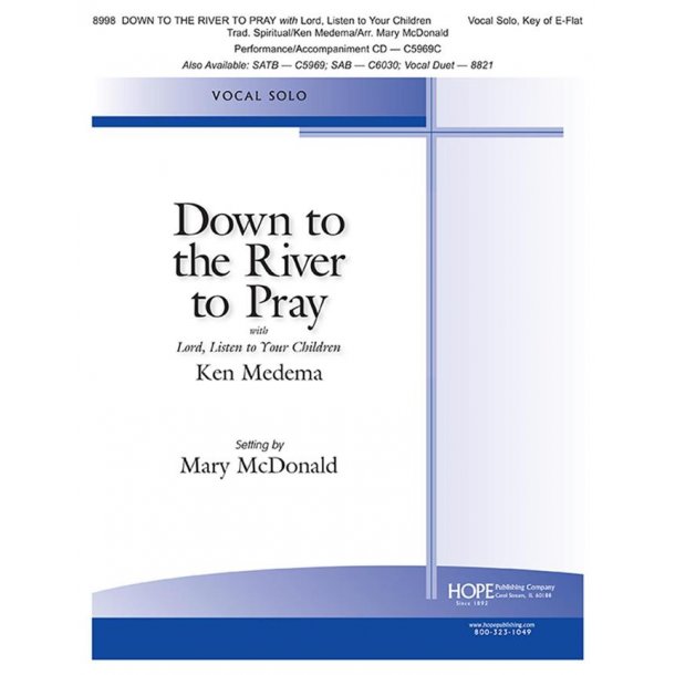 Down To The River To Pray with Lord : Listen to Your Children, Vocal Solo, Key of E-Flat