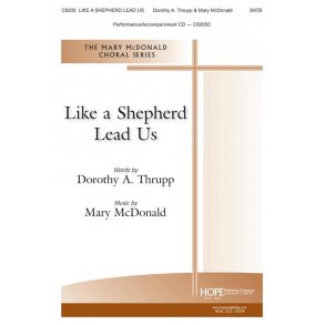 Mary McDonald: Like A Shepherd Lead Us (SATB)