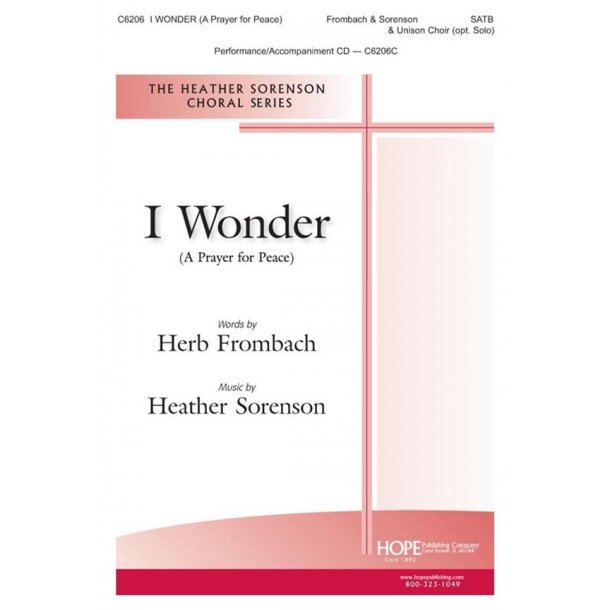 I Wonder (A Prayer for Peace) : Matthew 5:9, Matthew 5:14-16, Matthew 38-48, Matthew 6:9-15, Luke 6:27-31, John 14:27, Roman 12:9-21