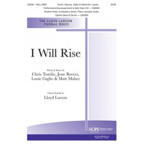 Chris Tomlin: I Will Rise (Arr. Larson) (SATB)