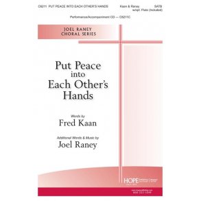 Joel Raney: Put Peace Into Each Other's Hands (SATB)