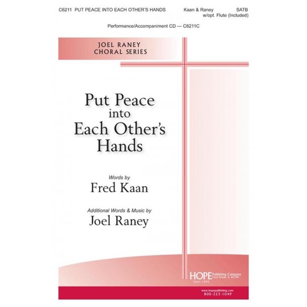Joel Raney: Put Peace Into Each Other's Hands (SATB)