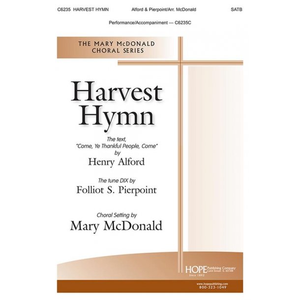 Harvest Hymn : Matthew 13:39, 41-43, Mark 4:28, Revelation 22:20