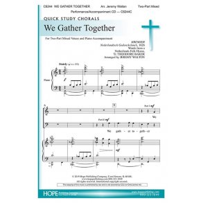 We Gather Together : Hebrew 12:10-11, John 16:33, Romans 8:31