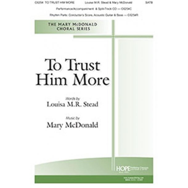 To Trust Him More