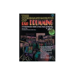 The Commandments Of R&B Drumming: A Comprehensive Guide To Soul, Funk And Hip-Hop