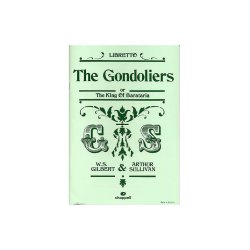 The Gondoliers Or The King Of Barataria: Libretto