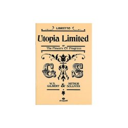 Utopia Limited or The Flowers Of Progresss: Libretto