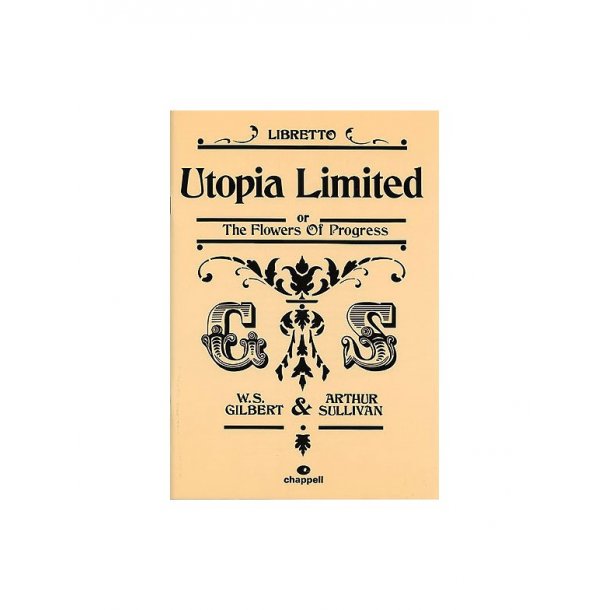 Utopia Limited or The Flowers Of Progresss: Libretto