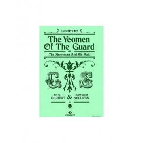 Gilbert And Sullivan: The Yeomen Of The Guard (Libretto)