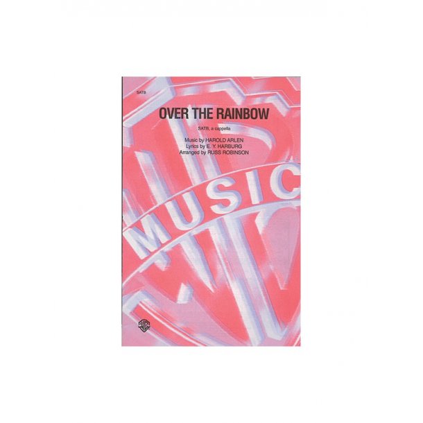 Harold Arlen: Over The Rainbow (SATB)