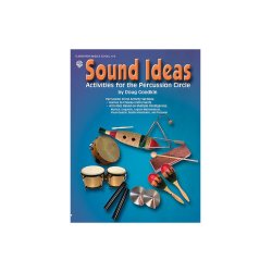 Sound Ideas: Activities For The Percussion Circle