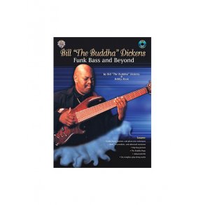 Bill 'The Buddha' Dickens: Funk Bass And Beyond