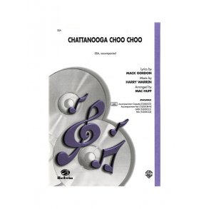 Mack Gordon/Harry Warren: Chattanooga Choo Choo (SSA)