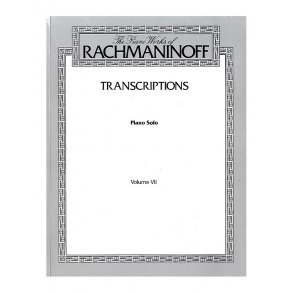 Sergei Rachmaninov: Transcriptions Volume VII