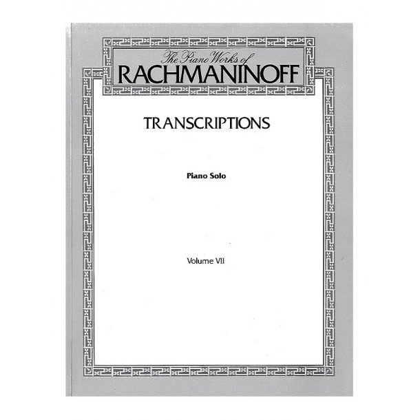 Sergei Rachmaninov: Transcriptions Volume VII