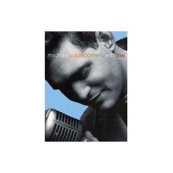 Michael Buble: Come Fly With Me