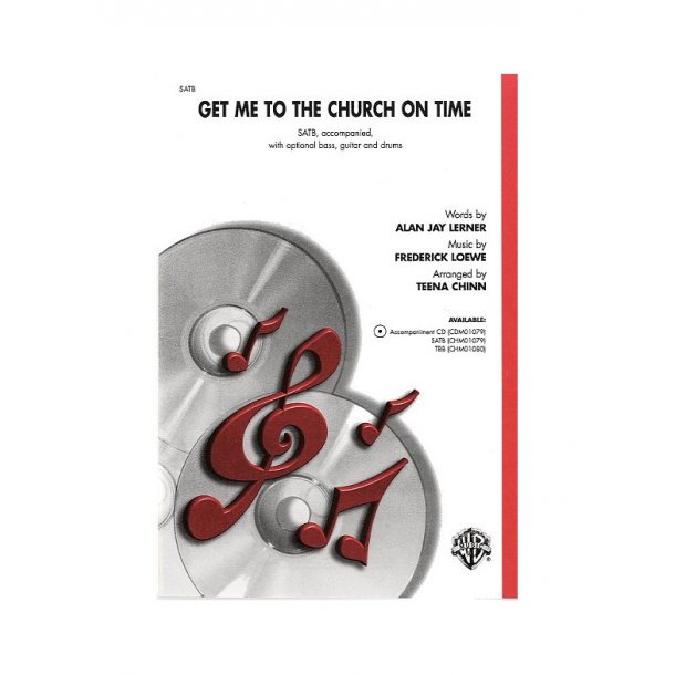 Frederick Loewe: Get Me To Church On Time (SATB)