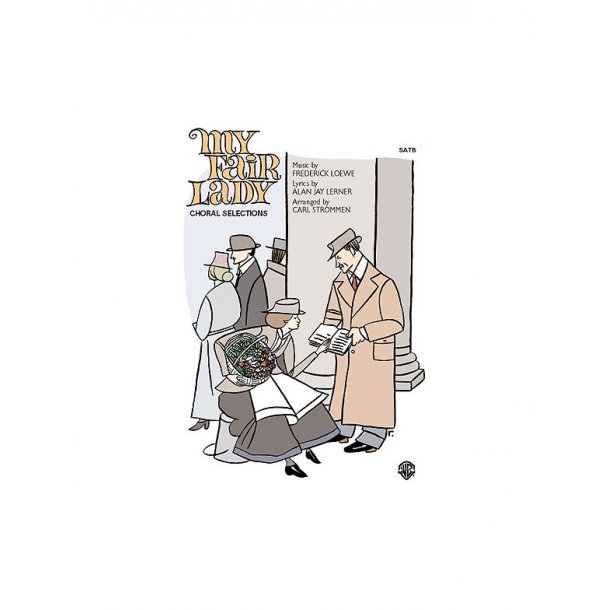 Frederick Loewe: My Fair Lady - Choral Selections (SATB)