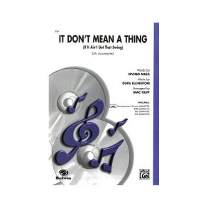 Duke Ellington: It Don't Mean A Thing (If It Ain't Got That Swing) (SSA)