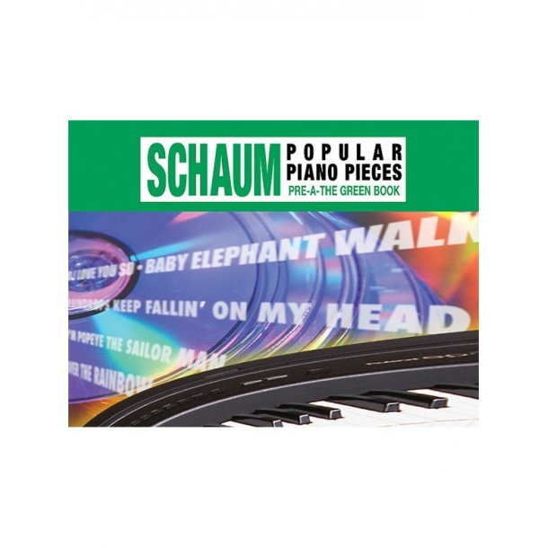 John W. Schaum: Popular Piano Pieces:  The Green Book: Pre Level A