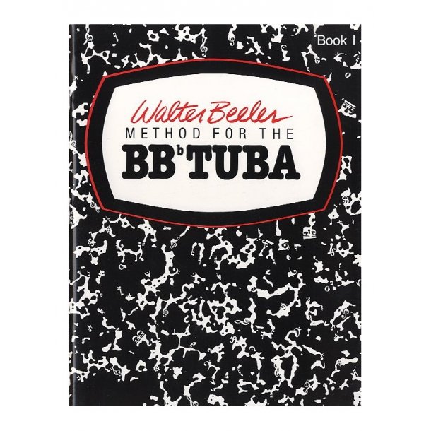 Walter Beeler: Method For The Tuba - Book One