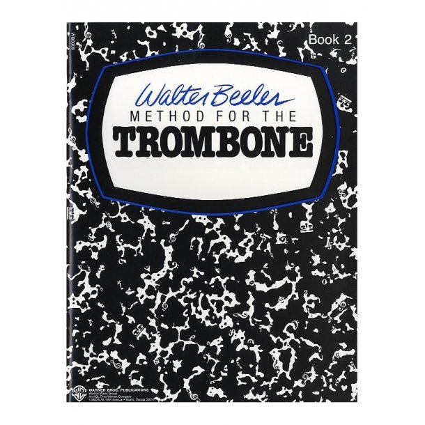Walter Beeler: Method For The Trombone - Book 2