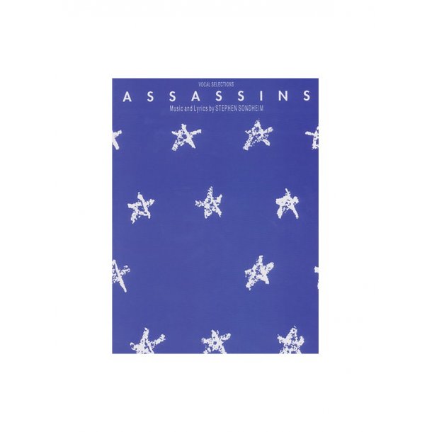 Stephen Sondheim: Assassins - Vocal Selections