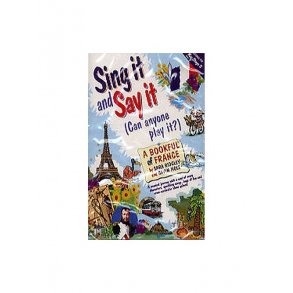 Sing It And Say It (Can Anyone Play It?): A Bookful Of France (Cassette)