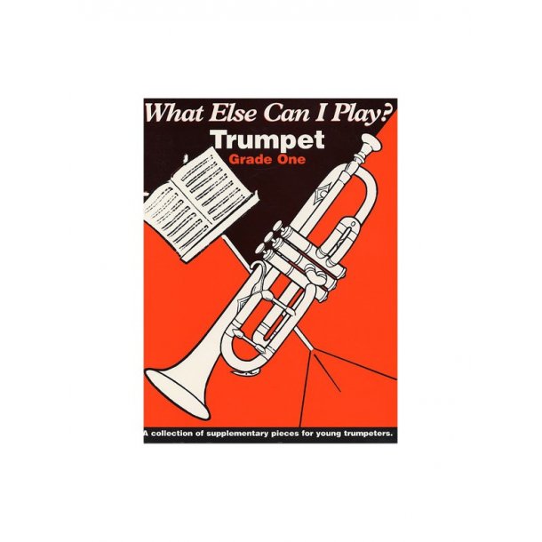 What Else Can I Play? Trumpet Grade One
