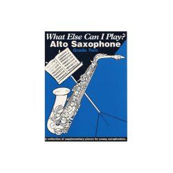 What Else Can I Play? Alto Saxophone Grade Two